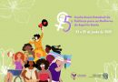 5 ª Conferência Estadual de Políticas para as Mulheres será de 23 a 25 de junho